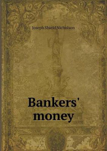 Cover image for Bankers' money