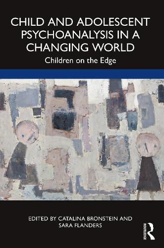 Cover image for Child and Adolescent Psychoanalysis in a Changing World