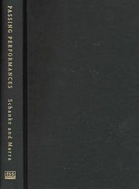 Cover image for Passing Performances: Queer Readings of Leading Players in American Theater History