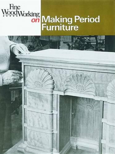 Cover image for Fine Woodworking on Making Period Furniture