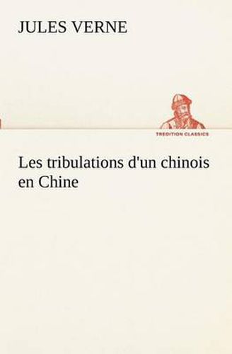 Cover image for Les tribulations d'un chinois en Chine