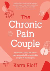 Cover image for The Chronic Pain Couple: How to be a joyful partner & have a remarkable relationship in spite of chronic pain