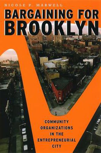 Cover image for Bargaining for Brooklyn: Community Organizations in the Entrepreneurial City