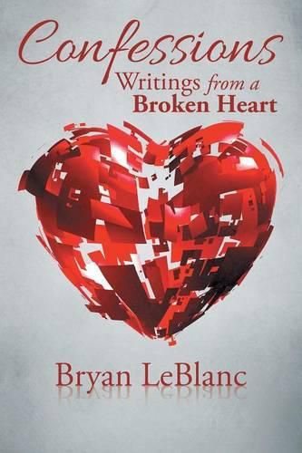 Cover image for Confessions: Writings from a Broken Heart