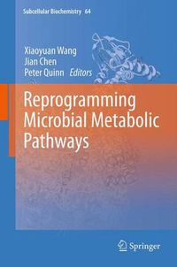 Cover image for Reprogramming Microbial Metabolic Pathways