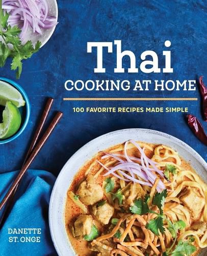 Cover image for The Better Than Takeout Thai Cookbook: Favorite Thai Food Recipes Made at Home