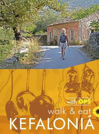 Cover image for Kefalonia Walk and Eat Sunflower Guide: Walks, restaurants and recipes