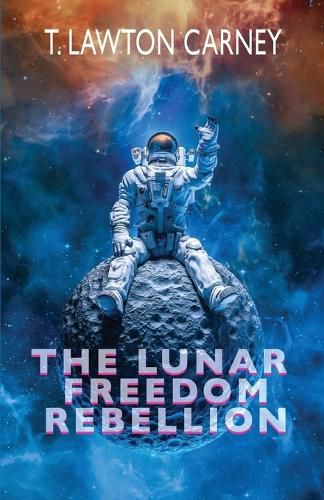 Cover image for The Lunar Freedom Rebellion