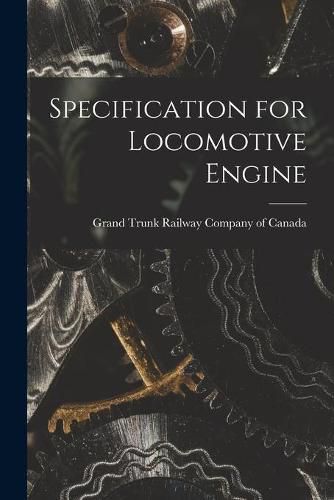 Cover image for Specification for Locomotive Engine [microform]