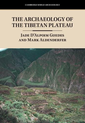 Cover image for The Archaeology of the Tibetan Plateau