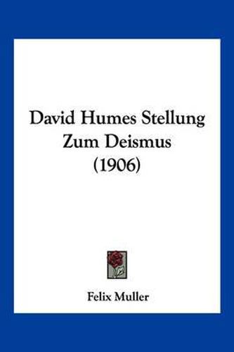 Cover image for David Humes Stellung Zum Deismus (1906)