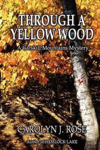 Cover image for Through a Yellow Wood: A Catskill Mountains Mystery