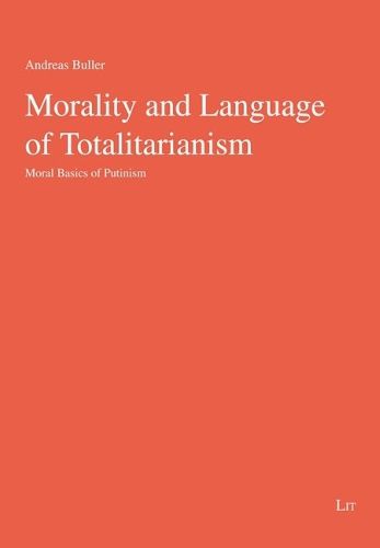 Cover image for Morality and Language of Totalitarianism