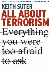 Cover image for All About Terrorism: Everything You Were Too Afraid to Ask