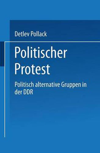 Cover image for Politischer Protest: Politisch Alternative Gruppen in Der Ddr