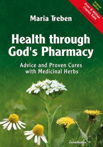 Cover image for Health Through God's Pharmacy: Advice and Proven Cures with Medicinal Herbs