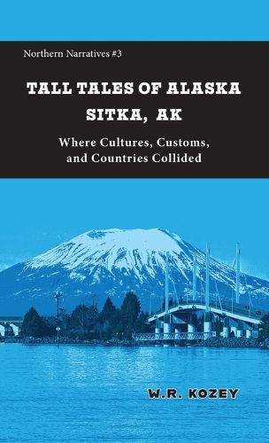 Cover image for Tall Tales of Alaska Sitka AK