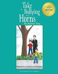 Cover image for Take the Bullying by the Horns: New Edition