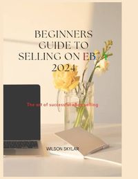 Cover image for BEGINNERS GUIDE TO SELLING ON eBay 2024.