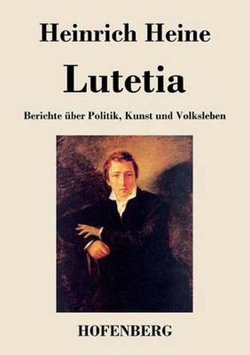 Cover image for Lutetia: Berichte uber Politik, Kunst und Volksleben