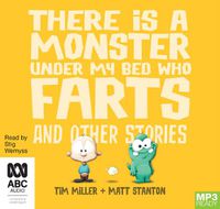 Cover image for There's A Monster Under My Bed Who Farts And Other Stories