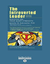 Cover image for The Introverted Leader: Building on Your Quiet Strength