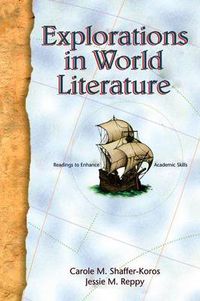 Cover image for Explorations in World Literature: Readings to Enhance Academic Skills