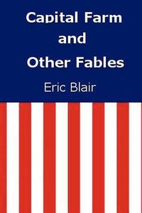 Cover image for Capital Farm and Other Fables