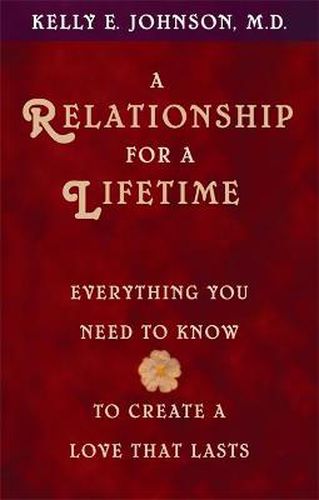 Cover image for A Relationship for a Lifetime: Everything You Need to Know to Create a Love That Lasts