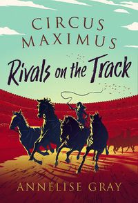 Cover image for Circus Maximus: Rivals on the Track