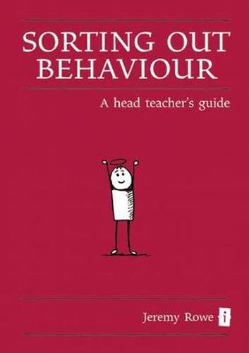 Cover image for Sorting Out Behaviour: A Head Teacher's Guide