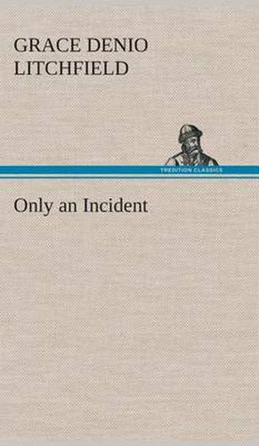 Only an Incident