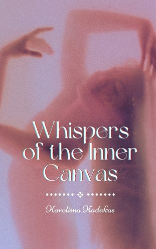 Cover image for Whispers of the Inner Canvas