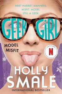 Cover image for Geek Girl: Model Misfit