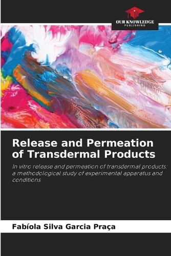 Cover image for Release and Permeation of Transdermal Products