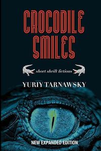 Cover image for Crocodile Smiles: Short Shrift Fictions