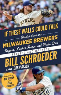 Cover image for If These Walls Could Talk: Milwaukee Brewers