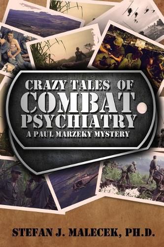 Cover image for Crazy Tales of Combat Psychiatry: A Paul Marzeky Mystery