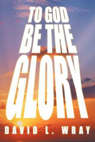 Cover image for To God Be the Glory