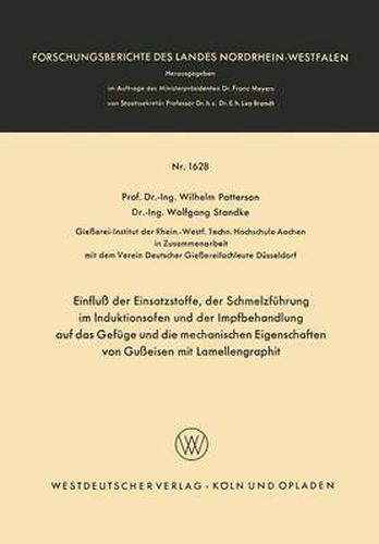 Cover image for Einfluss Der Einsatzstoffe, Der Schmelzfuhrung Im Induktionsofen Und Der Impfbehandlung Auf Das Gefuge Und Die Mechanischen Eigenschaften Von Gusseisen Mit Lamellengraphit