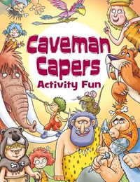 Cover image for Caveman Capers Activity Fun