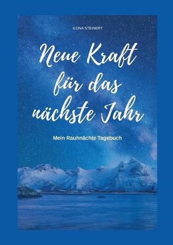 Cover image for Neue Kraft fur das nachste Jahr: Mein Rauhnachte Tagebuch