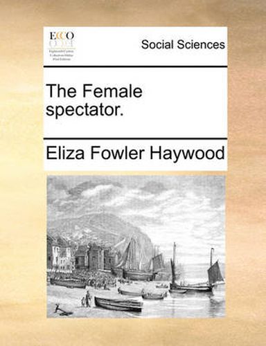 Cover image for The Female Spectator.