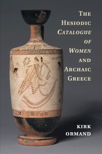 Cover image for The Hesiodic Catalogue of Women and Archaic Greece