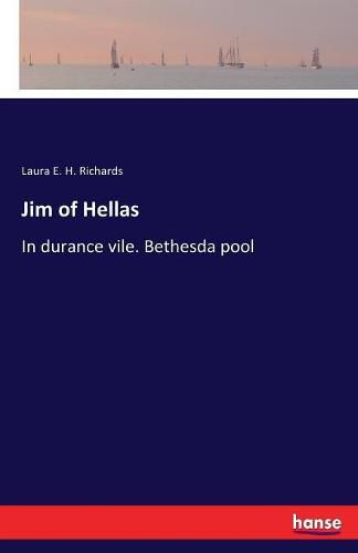 Jim of Hellas: In durance vile. Bethesda pool