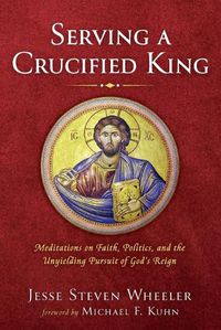 Cover image for Serving a Crucified King