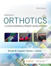 Cover image for Introduction to Orthotics: A Clinical Reasoning and Problem-Solving Approach