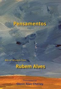 Cover image for Pensamentos: Bits of Wisdom from Rubem Alves