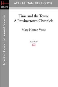 Cover image for Time and the Town: A Provincetown Chronicle