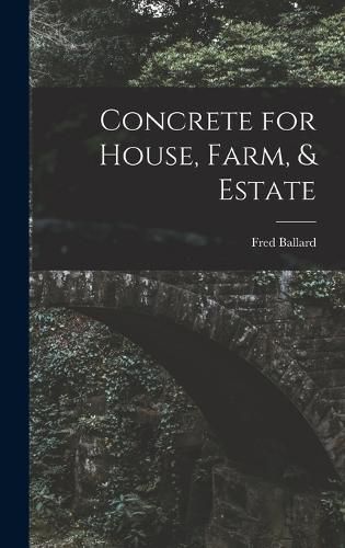 Cover image for Concrete for House, Farm, & Estate